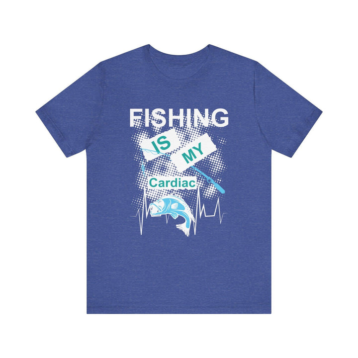 Fishing Is My Cardiac T Shirt | Heather True Royal