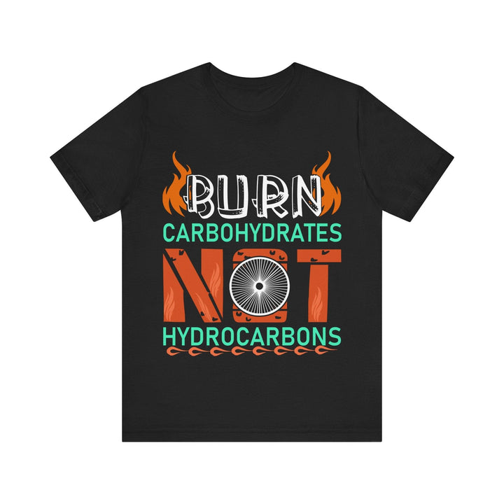 Hiking Burn Carbs Not Hydrocarbons T Shirt | Black