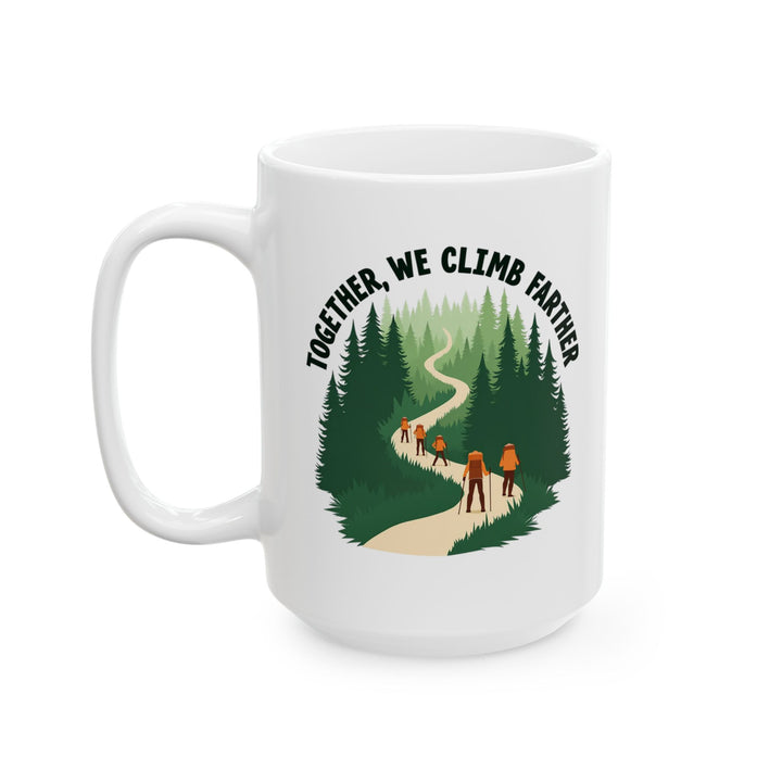 Hiking Together We Climb Farther Mug | 15oz Twill Tees