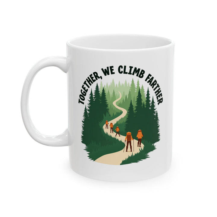 Hiking Together We Climb Farther Mug | 11oz Twill Tees