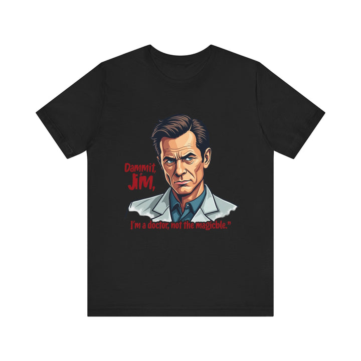 Star Trek Doctor Not Magician T Shirt | Black Twill Tees