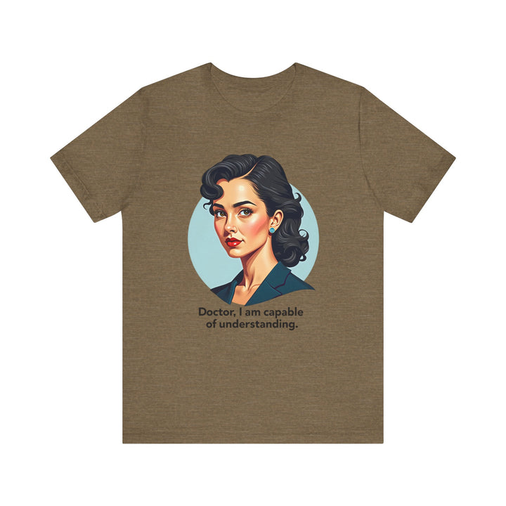 Star Trek Doctor I Am Capable Of Understanding T Shirt | Heather Olive