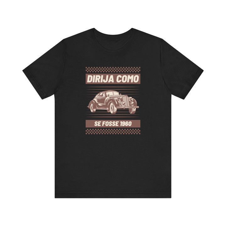 Retro Drive Like It’s 1960 Vintage Car T Shirt | Black