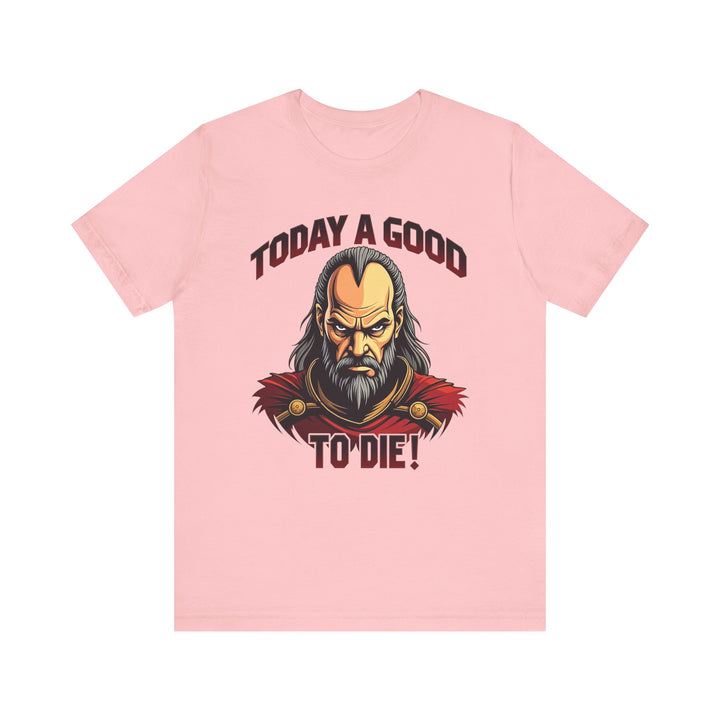 Star Trek Today A Good Day To Die T Shirt | Pink Twill Tees