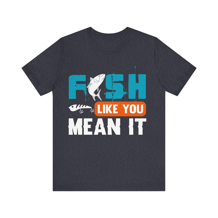 Fishing Like You Mean It T Shirt | Heather Navy