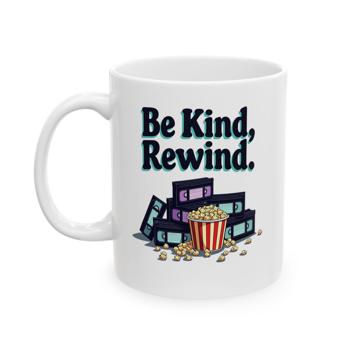 90s Be Kind Rewind Mug | 11oz
