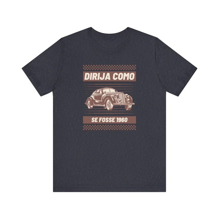 Retro Drive Like It’s 1960 Vintage Car T Shirt | Heather Navy