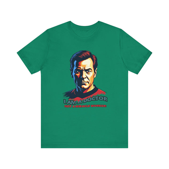 Star Trek I Am A Doctor Not A Miracle Worker T Shirt | Kelly Twill Tees
