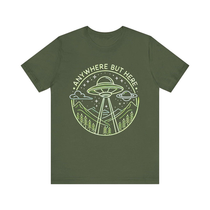 Alien Anywhere But Here T Shirt | Military Green