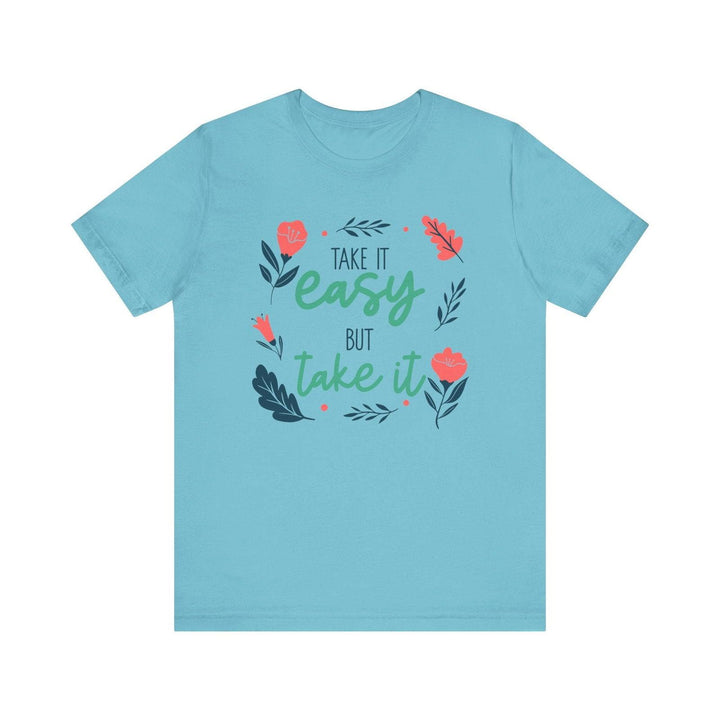 Flower Blossom Inspiration Quote T Shirt | Turquoise