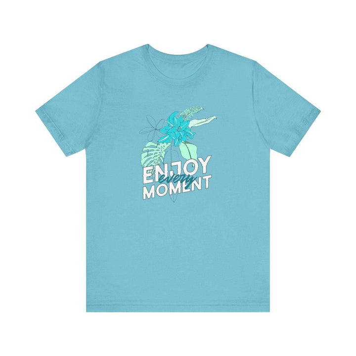 Beach Enjoy Every Moment T Shirt | Turquoise