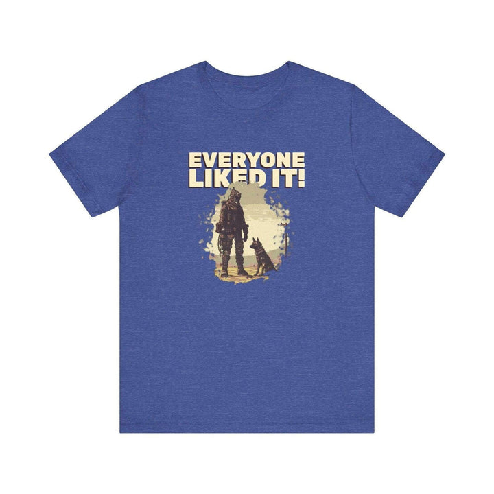 Adventure Everyone Liked It T Shirt | Heather True Royal