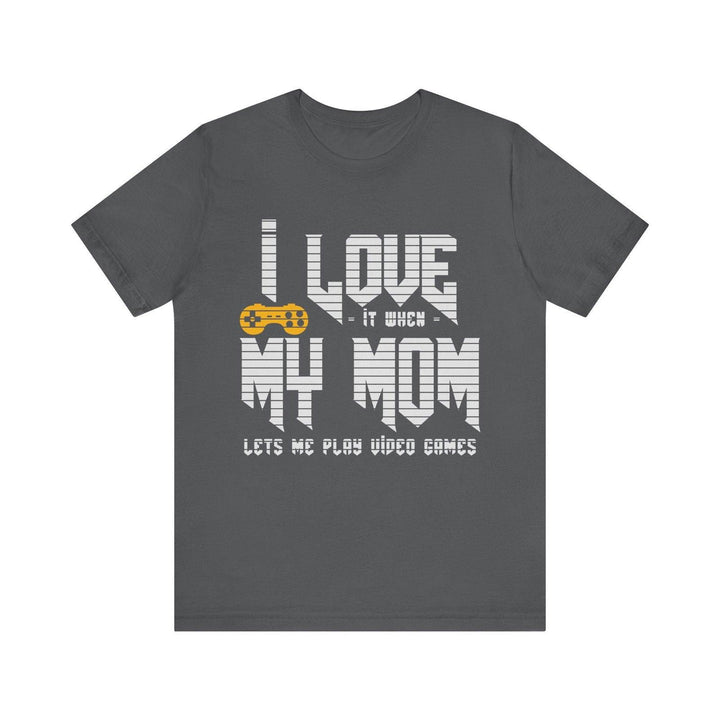 Retro Gaming I Love My Mom T Shirt | Asphalt