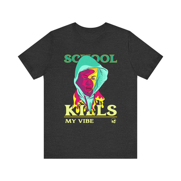 Hip Hop School Kills My Vibe T Shirt | Dark Grey Heather Twill Tees